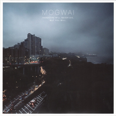 Obrázek pro Mogwai - Hardcore Will Never Die, But You Will (2LP)