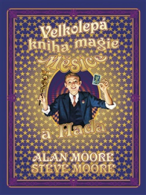 Obrázek pro Moore Alan,Moore Steve - Velkolepá kniha magie Měsíce a Hada