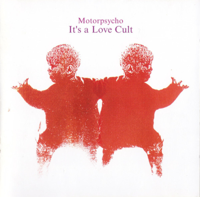 Obrázek pro Motorpsycho - Its A Love Cult