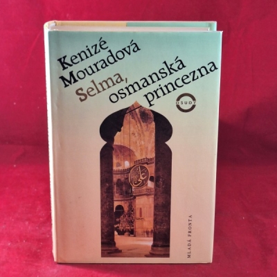 Obrázek pro Mouradová Kenizé - Selma, osmanská princezna