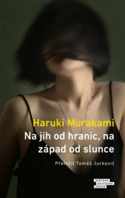 Obrázek pro Murakami Haruki - Na jih od hranic, na západ... - 4. vyd.