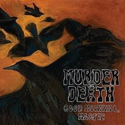 Obrázek pro Murder By Death - Good Morning, Magpie (LP)