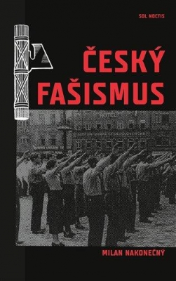 Obrázek pro Nakonečný Milan - Český fašismus