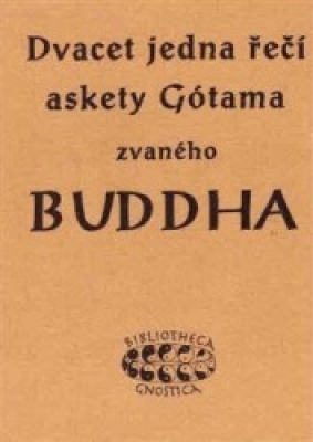 Obrázek pro Neumann K.E. - Dvacet jedna řečí askety Gótama zvaného Buddha