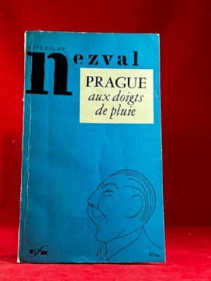 Obrázek pro Nezval Vítězslav - Prague aux doigts de pluie (Praha s prsty deště)