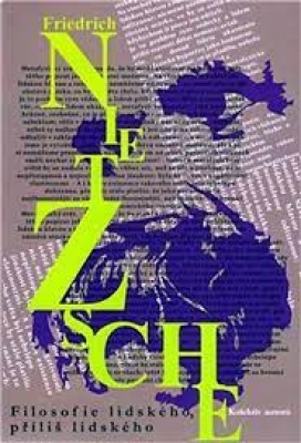 Obrázek pro Nietzsche Friedrich, kol. - Filosofie lidského, příliš lidského. Friedrich Nietzsche