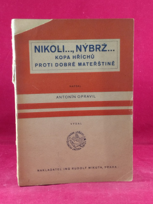 Obrázek pro Opravil Antonín - Nikoli..., Nýbrž... Kopa hříchů proti dobré mateřštině