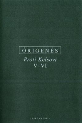 Obrázek pro Órigenés z Alexandrie - Proti Kelsovi V-VI