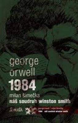 Obrázek pro Orwell George,Šimečka Milan - 1984 / Náš soudruh Winston Smith