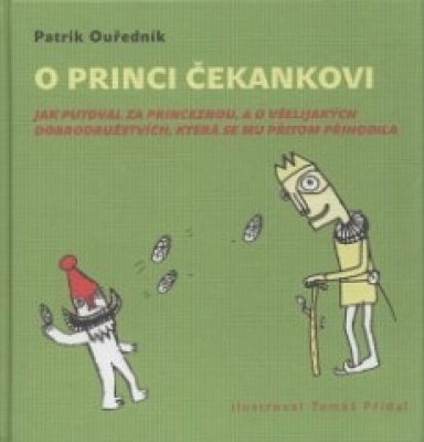 Obrázek pro Ouředník Patrik - O princi Čekankovi