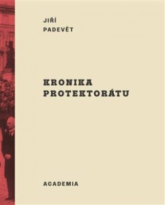 Obrázek pro Padevět Jiří - Kronika protektorátu