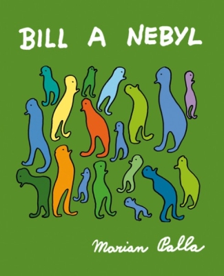 Obrázek pro Palla Marian - Bill a Nebyl