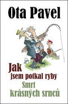 Obrázek pro Pavel Ota - JAK JSEM POTKAL RYBY, SMRT KRÁSNÝCH SRNCŮ