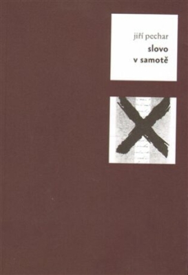 Obrázek pro Pechar Jiří - Slovo v samotě
