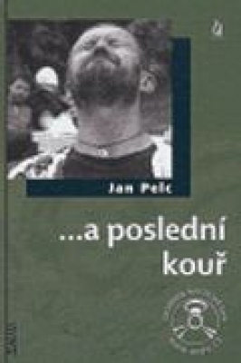 Obrázek pro Pelc Jan - ...a poslední kouř (+ DVD)