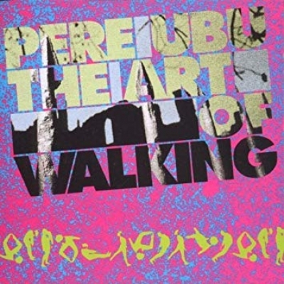 Obrázek pro Pere Ubu - Art Of Walking (LP)