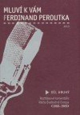 Obrázek pro Peroutka Ferdinand - Mluví k vám Ferdinand Peroutka. 2. díl