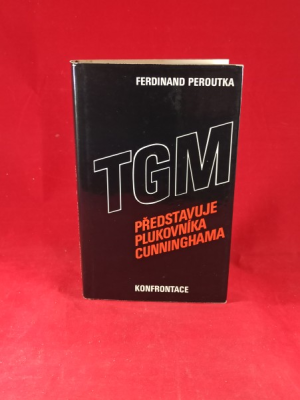 Obrázek pro Peroutka Ferdinand - TGM představuje plukovníka Cunninghama