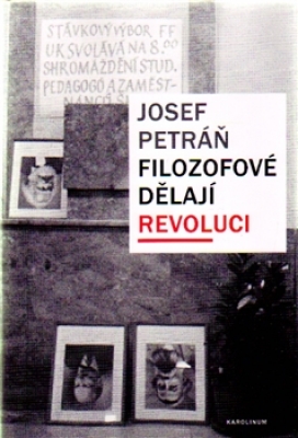 Obrázek pro Petráň Josef - FILOZOFOVÉ DĚLAJÍ REVOLUCI