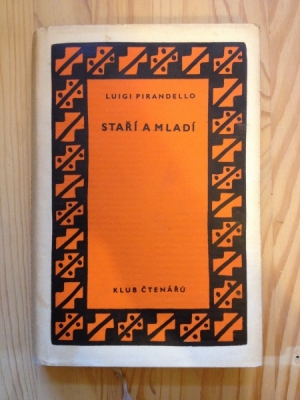 Obrázek pro Pirandello Luigi - Staří a mladí