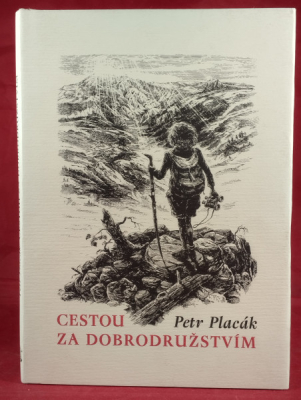 Obrázek pro Placák Petr - Cestou za dobrodružstvím