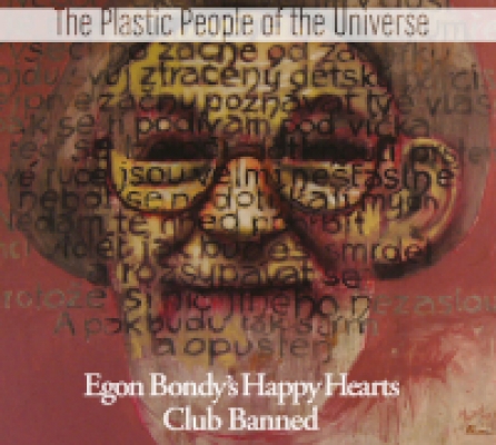 Obrázek pro Plastic People of the Universe - Egon Bondys Happy Hearts Club Banned
