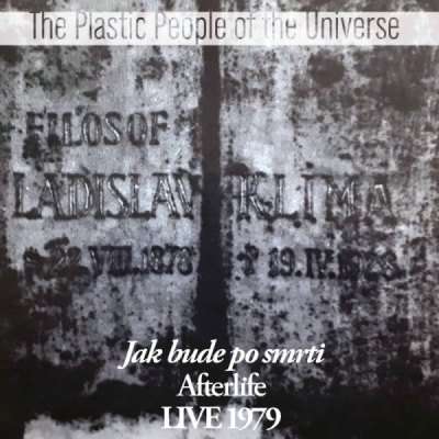 Obrázek pro Plastic People Of The Universe - Jak bude po smrti. Afterlife LIVE 1979