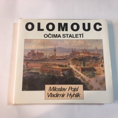 Obrázek pro Pojsl Miloslav, Hyhlík Vladimír - Olomouc očima staletí