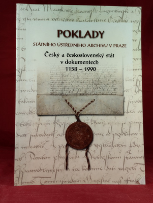 Obrázek pro Poklady Státního ústředního archivu v Praze. Český a československý stát v dokumentech 1158-1990