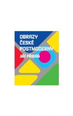 Obrázek pro Přibáň Jiří - Obrazy české postmoderny