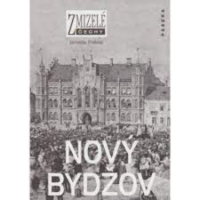 Obrázek pro Prokop Jaroslav - ZMIZELÉ ČECHY - NOVÝ BYDŽOV