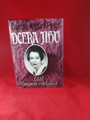 Obrázek pro Pyron Darden Asbury - Dcera Jihu, život Margarety Mitchellové