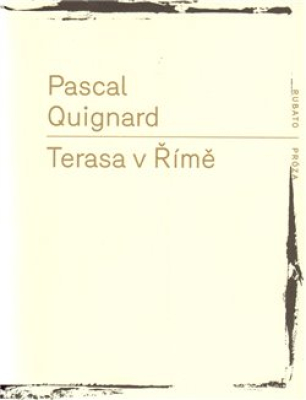 Obrázek pro Quignard Pascal - Terasa v Římě