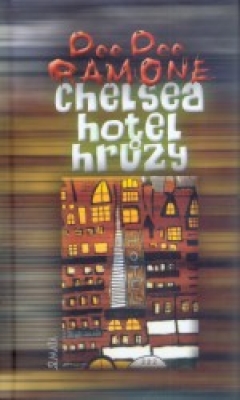 Obrázek pro Ramone Dee Dee - Chelsea, hotel hrůzy
