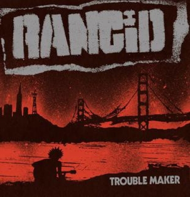 Obrázek pro Rancid - Trouble Maker (LP Colored)