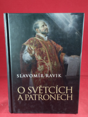Obrázek pro Ravik Slavomír - O světcích a patronech
