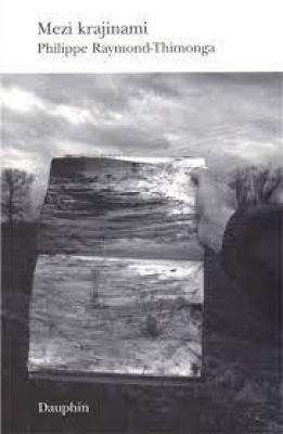 Obrázek pro Raymond-Thimonga Philippe - Mezi krajinami