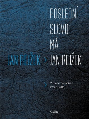 Obrázek pro Rejžek Jan - Poslední slovo má Jan Rejžek!