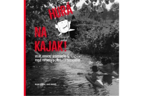 Obrázek pro Rezková Milada, Urbánek Lukáš - Hurá na kajak!