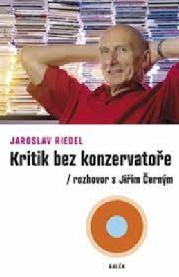 Obrázek pro Riedel Jaroslav / Černý Jiří - KRITIK BEZ KONZERVATOŘE