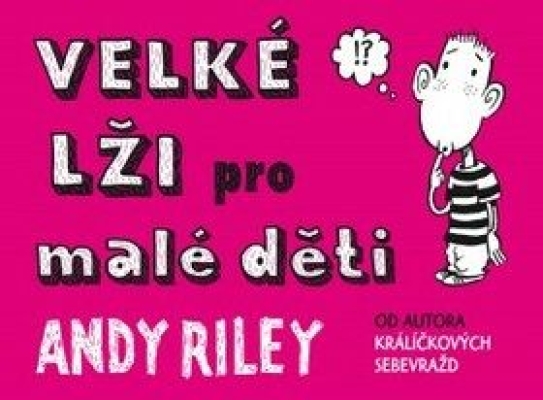 Obrázek pro Riley Andy - Velké lži pro malé děti