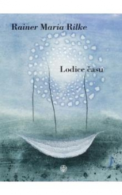 Obrázek pro Rilke Rainer Maria - Lodice času