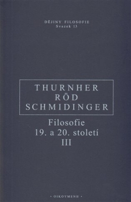 Obrázek pro Röd Wolfgang, Schmidinger Heinrich, Thurnher Rainer - Filosofie 19. a 20. století III.