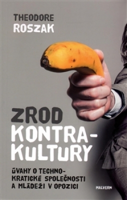 Obrázek pro Roszak Theodore - Zrod kontrakultury