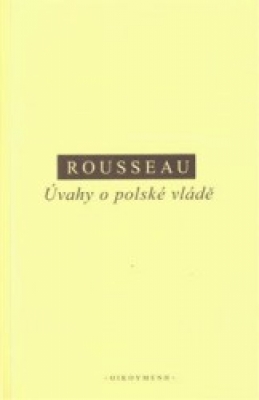 Obrázek pro Rousseau Jean-Jacques - Úvahy o polské vládě
