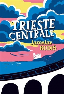 Obrázek pro Rudiš Jaroslav - Trieste Centrale