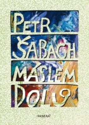 Obrázek pro Šabach Petr - Máslem dolů