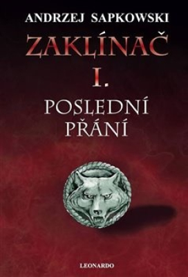 Obrázek pro Sapkowski Andrzej - Zaklínač I: Poslední přání