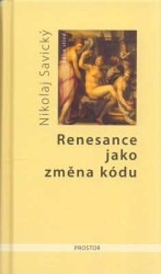 Obrázek pro Savický Nikolaj - Renesance jako změna kódu