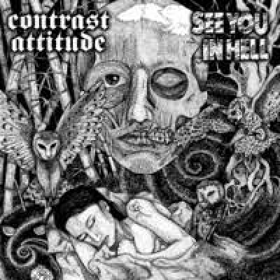 Obrázek pro See You In Hell / Contrast Attitude - See You In Hell / Contrast Attitude (7")